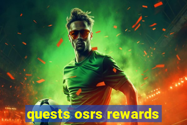 quests osrs rewards